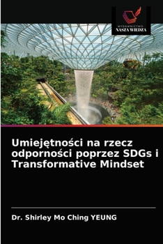 Paperback Umiej&#281;tno&#347;ci na rzecz odporno&#347;ci poprzez SDGs i Transformative Mindset [Polish] Book