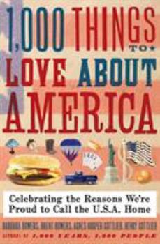 Paperback 1,000 Things to Love about America: Celebrating the Reasons We're Proud to Call the U.S.A. Home Book
