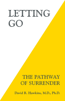 Letting Go: The Pathway of Surrender - Book #9 of the Power vs. Force