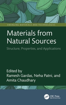 Hardcover Materials from Natural Sources: Structure, Properties, and Applications Book