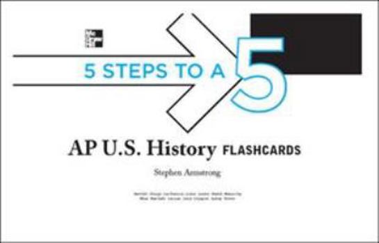 Cards 5 Steps to a 5: AP U.S. History Flashcards Book