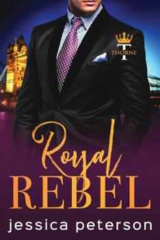 Paperback Royal Rebel: An Enemies-to-Lovers Romance Book