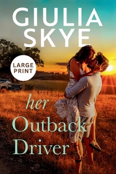 Her Outback Driver: Large Print Edition (Take a Holiday in Large Print)