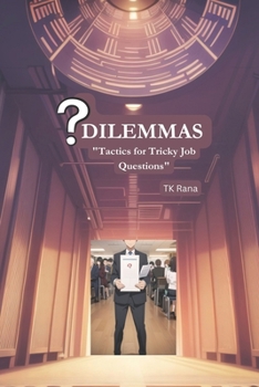 Paperback Question Dilemmas: "Tactics for Tricky Job Questions" Book