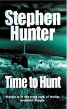 Time to Hunt - Book #3 of the Bob Lee Swagger