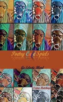 Paperback Poetry Cafe Spiels: An Eclectic Blend Book