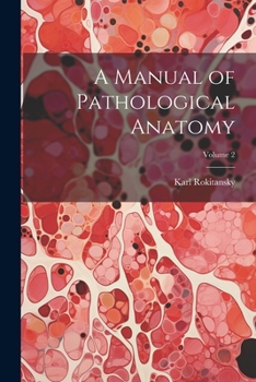 Paperback A Manual of Pathological Anatomy; Volume 2 Book