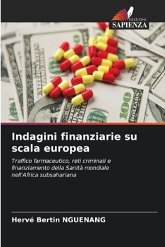 Indagini finanziarie su scala europea (Italian Edition)