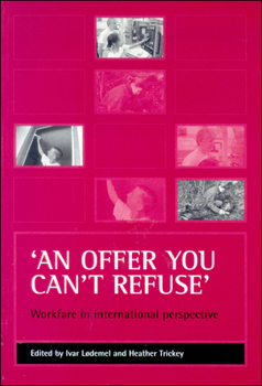 Paperback 'An Offer You Can't Refuse': Workfare in International Perspective Book