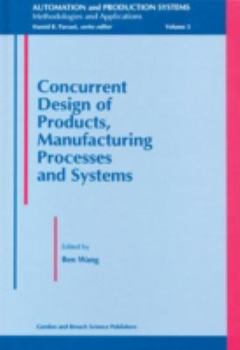 Hardcover Concurrent Design of Products, Manufacturing Processes and Systems (Automation and Production Systems) Book