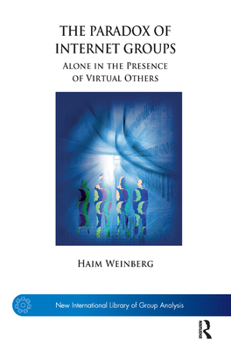 Hardcover The Paradox of Internet Groups: Alone in the Presence of Virtual Others Book