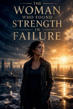 Paperback The Woman Who Found Strength in Failure Book