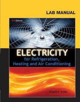 Paperback Lab Manual for Smith S Electricity for Refrigeration, Heating and Air Conditioning Book