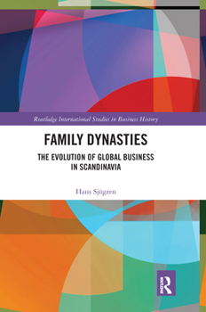 Paperback Family Dynasties: The Evolution of Global Business in Scandinavia Book