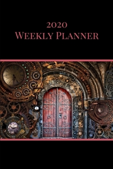 Paperback 2020 Weekly Planner: Steampunk; January 1, 2020 - December 31, 2020; 6" x 9" Book