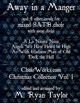 Paperback Away in a Manger: and 4 other carols for mixed SATB choir (with some divisi) Book