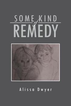 Paperback Some Kind of Remedy Book