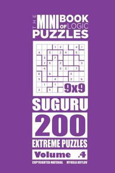Paperback The Mini Book of Logic Puzzles - Suguru 200 Extreme (Volume 4) Book