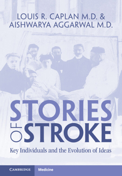 Hardcover Stories of Stroke: Key Individuals and the Evolution of Ideas Book