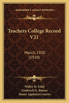 Teachers College Record V21: March, 1920