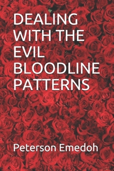 Paperback Dealing with the Evil Bloodline Patterns Book
