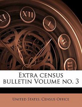 Paperback Extra Census Bulletin Volume No. 3 Book