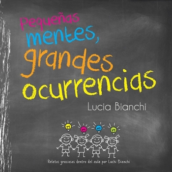 Paperback Pequeñas mentes, grandes ocurrencias [Spanish] Book