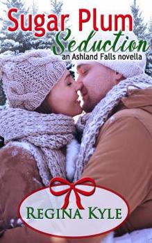 Paperback Sugar Plum Seduction: An Ashland Falls Novella Book