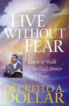 Paperback Live Without Fear: Learn to Walk in God's Power and Peace Book