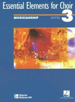 Paperback Essential Elements for Choir, Level 3 Musicianship Student Edition (EXPERIENCING CHORAL MUSIC PROFICIENT SE) Book