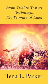 Paperback From Trial to Test to Testimony ...The Promise of Eden Book