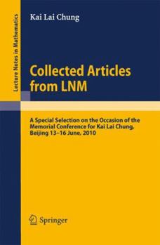 Paperback Collected Articles from Lnm: A Special Selection on the Occasion of the Memorial Conference for Kai Lai Chung, Beijing 13. - 16. June, 2010 Book
