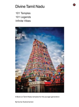 Hardcover Divine Tamil Nadu: 101 Temples, 101 Legends, Infinite Vibes Book