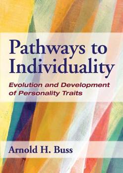 Hardcover Pathways to Individuality: Evolution and Development of Personality Traits Book