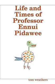 Paperback Life and Times of Professor Ennui Pidawee Book