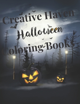 Paperback Creative Haven Halloween Coloring Books: 40 Unique Designs Jack-o-Lanterns, Witches, Haunted Houses, and many More Book