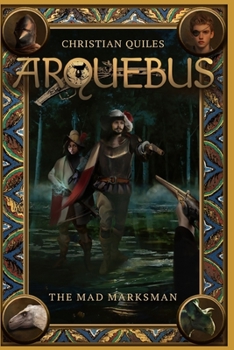 Paperback Arquebus: The Mad Marksman Book