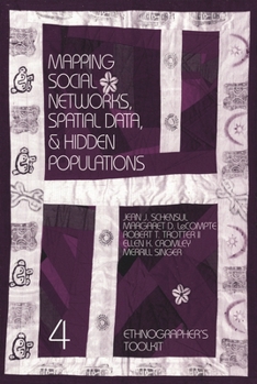 Paperback Mapping Social Networks, Spatial Data, and Hidden Populations (Ethnographer's Toolkit) Book