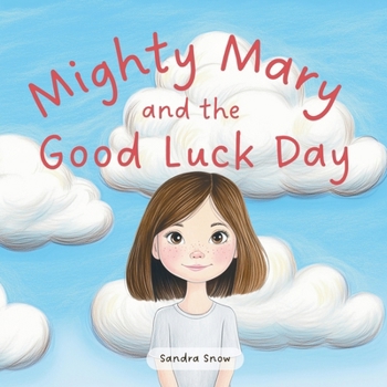 Paperback Mighty Mary and the Good Luck Day Book
