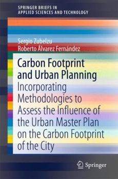 Carbon Footprint and Urban Planning: Incorporating Methodologies to Assess the Influence of the Urban Master Plan on the Carbon Footprint of the City