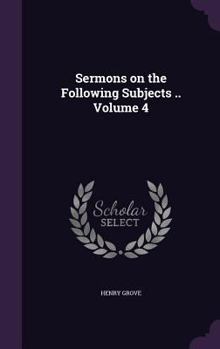 Hardcover Sermons on the Following Subjects .. Volume 4 Book