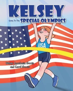 Paperback Kelsey Goes To The Special Olympics Book