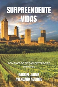 SURPREENDENTE VIDAS: ROMANCE DE FICÇÃO DE TERROR E SUSPENSE (Portuguese Edition)