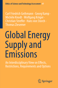 Paperback Global Energy Supply and Emissions: An Interdisciplinary View on Effects, Restrictions, Requirements and Options Book