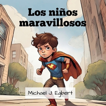 Paperback Los niños maravillosos [Spanish] Book