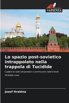 Paperback Lo spazio post-sovietico intrappolato nella trappola di Tucidide [Italian] Book