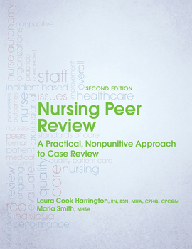Paperback Nursing Peer Review: A Practical, Nonpunitive Approach to Case Review Book