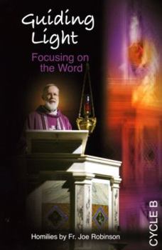 Paperback Guiding Light: Focusing on the Word, Cycle B Book