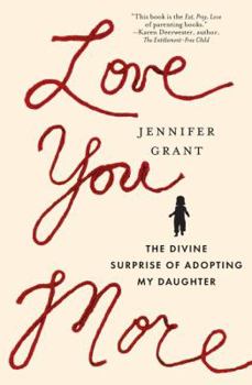 Paperback Love You More: The Divine Surprise of Adopting My Daughter Book
