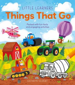 Paperback Little Learners: Things That Go: Packed with Fun Facts and Engaging Activities Book